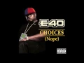 E-40 Choices Yup and Nope Switched