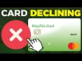 How To Fix Way2Go Card Declining 2025