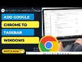 How to Add Google to Taskbar Add Google Chrome to Taskbar Windows 10