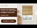 How to install cordless bamboo shade inside mount