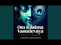 Lagu Om Krishna Vasudevaya - Unplugged