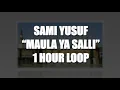 Download Lagu Sami Yusuf Qasida Burda Shareef - Maula Ya Salli | 1 HOUR LOOP