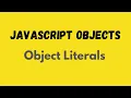 Object Literals JavaScript Objects