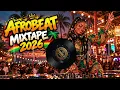 AFROBEAT MIXTAPE 2026 🔥 Burna Boy, Asake & Fireboy | Best Afrobeat Songs