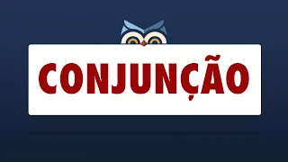 CONJUNÇÃO - exemplos com todos os tipos para entender tudo - Toda Matéria