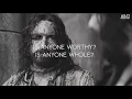 Is He Worthy   Shane & Shane, with lyrics