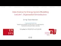 Lagu Data Science for Energy System Modelling - Lecture 1: Introduction