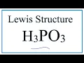 How to Draw the Lewis Dot Structure for H3PO3 Phosphorous acid
