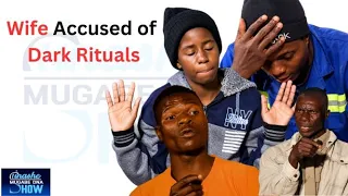 WIFE ACCUSED OF DARK RITUALS🔥: TINASHE MUGABE DNA SHOW S22 EP4