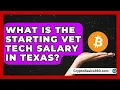 What Is the Starting Vet Tech Salary in Texas Animal Care Jobs