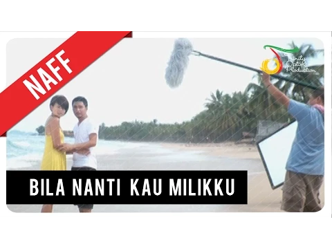 Download MP3 NaFF - Bila Nanti Kau Milikku | VC Trinity