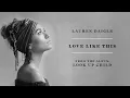 Lauren Daigle - Love Like This (Audio)