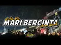 Lagu DJ MARI BERCINTA || TIK TOK || STYLE BANYUWANGI