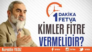 Kimler fitre vermelidir?
