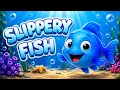 Slippery Fish for Toddlers