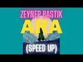 Lagu Zeynep Bastık - Ara (speed up)