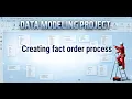 Data modeling project Creating fact order process table