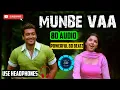 Download Lagu Munbe Vaa || 8D Audio || Sillunu Oru Kadhal || Bass Boosted || Powerful 8D Beatz
