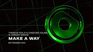 Download Thomas Gold \u0026 Chester Young \u0026 Jordan Grace - Make A Way (Extended Mix) MP3