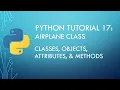 Python Tutorial 17 Classes Objects Attributes Methods