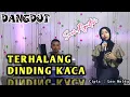 Download Lagu TERHALANG DINDING KACA - LEO WALDI ( COVER DANGDUT ) SUCI AGUSTIN - MY TRIP MUSIK