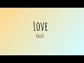 KOUZ1  -LOVE (lyrics)