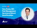 Gary Esses MD Pain Management Services at Mount Sinai Brooklyn