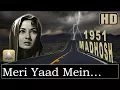 Download Lagu Meri Yaad Me Tum Na (HD) (Dolby Digital)Talat Mahmood - Madhosh 1951 - Music Madan Mohan- Talat Hits