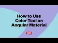 How to Use Color Tool on Angular Material Tech Webinar Highlights