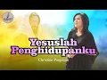 Download Lagu Christine Panjaitan - Yesuslah Penghidupanku (Official Video Lyric)