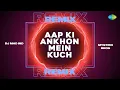 Download Lagu Aap Ki Ankhon Mein Kuch Remix | DJ MHD IND | Mystrio Bros | Ghar | Bollywood Romantic Song