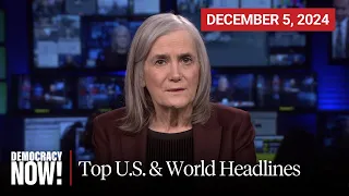 Top U.S. & World Headlines — December 5, 2024