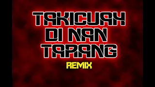 Download Takicuah Di Nan Tarang Minang Remix MP3