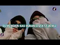 Download Lagu DJ MUNGKIN KAU BUKAN CINTA SEJATIKU BOOTLEG|DJ TERBARU VIRAL