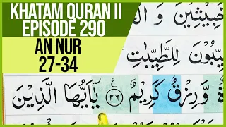 Download KHATAM QURAN II SURAH AN NUR AYAT 27-34 TARTIL  BELAJAR MENGAJI PELAN PELAN EP 290 MP3