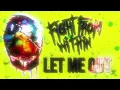 Fight From Within - “Let Me Out”