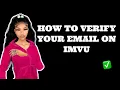 VERIFY EMAIL ON IMVU