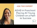 AD in Preschool Placing All Young Children on a Path to Success