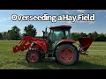 How to Overseed a Hay Field Using a Wingfield Chain Harrow and King Kutter Broadcast Spreader