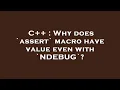 C Why does assert macro have value even with NDEBUG