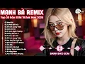 Download Lagu Mạnh Bà Remix ♫ BXH Nhạc Trẻ Remix Hay Nhất ♫ Top 15 Bản EDM TikTok Hot Trend 2025