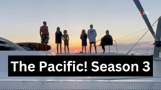Sailing The Pacific! Lets Do This! | Sailing with Six | Season 3