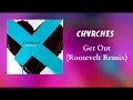 CHVRCHES - Get Out (Roosevelt Remix)