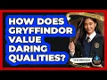 How Does Gryffindor Value Daring Qualities