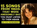 Download Lagu TOP 15 AWESOMELY BAD #1 Songs From The 1960's