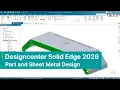 Designcenter Solid Edge 2026 Part and Sheet Metal Design