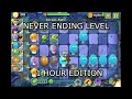 Never Ending Level PvZ2 Infinite Loop 1 Hour Version