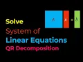Numerical Methods Solving System of Linear Equations QR Decomposition