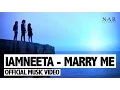 Download Lagu iamNEETA- Marry Me (Official Music Video)