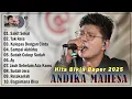 Download Lagu 10 Lagu Terbaru Andika Mahesa 2025 Bikin Baper - Sakit Sekali, Tak Rela, Kulepas Dengan Cinta